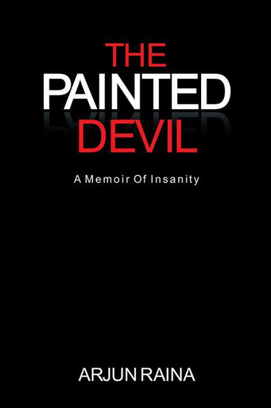 THE PAINTED DEVIL: A MEMOIR OF INSANITY