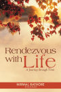 Rendezvous with Life: A Journey through Time
