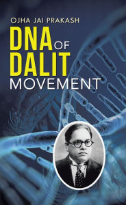 Title: DNA of Dalit Movement, Author: Ojha Jai Prakash