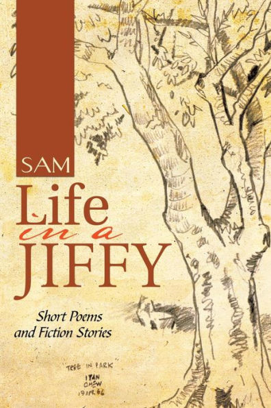 Life a Jiffy: Short Poems and Fiction Stories