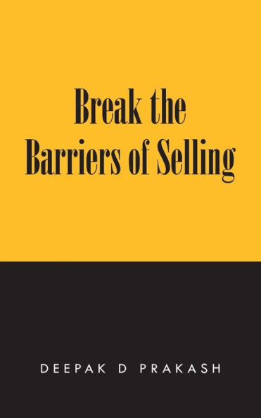 Break the Barriers of Selling: 10 Selling to