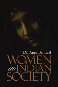 Title: Women in Indian Society, Author: Dr. Anju Beniwal