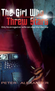 Title: The Girl Who Threw Stars, Author: Peter Alexander