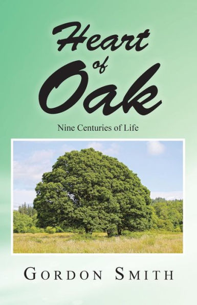 Heart of Oak: Nine Centuries Life