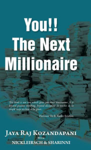 Title: You!! The Next Millionaire, Author: Jaya Raj Kozandapani