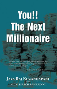 Title: You!! The Next Millionaire, Author: Jaya Raj Kozandapani