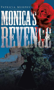 Title: Monica's Revenge, Author: Patricia Murphy