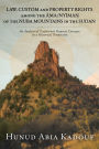 LAW, CUSTOM AND PROPERTY RIGHTS AMONG THE: An Analysis of Traditional Property Concepts in a Historical Perspective