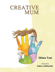 Title: Creative Mum, Author: Shima Taat