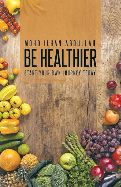 Be Healthier: Start Your Own Journey Today