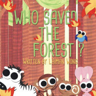 Title: Who Saved the Forest?, Author: Laiman Wong