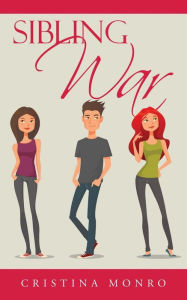 Title: Sibling War, Author: Cristina Monro