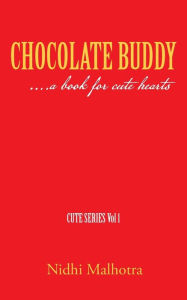 Title: Chocolate Buddy: ....a Book for Cute Hearts, Author: Nidhi Malhotra