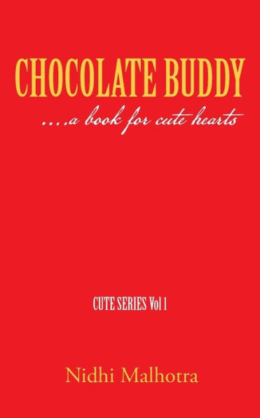 Chocolate Buddy: ....a Book for Cute Hearts