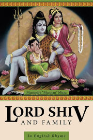 Title: Lord Shiv and Family: In English Rhyme, Author: Munindra 