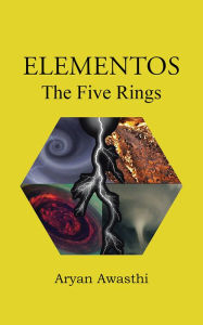 Title: Elementos: The Five Rings, Author: Aryan Awasthi