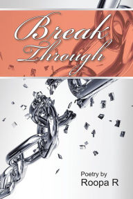 Title: Break through, Author: Roopa R