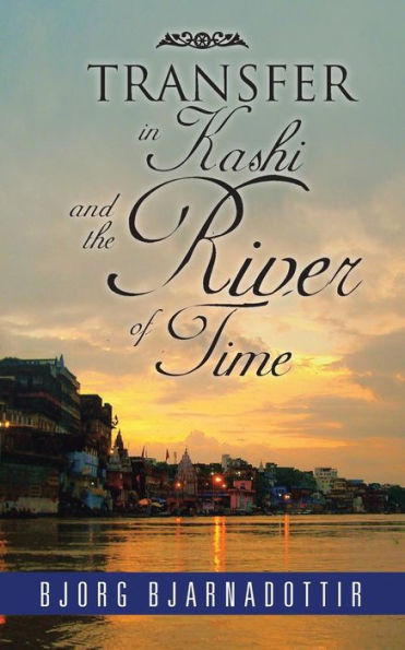 TRANSFER Kashi and the River of Time
