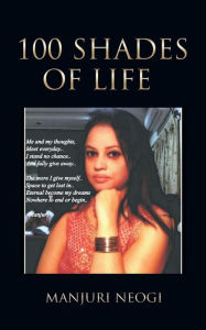 Title: 100 Shades of Life, Author: Manjuri Neogi