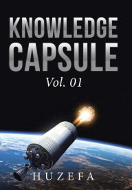 Title: Knowledge Capsule: Vol. 01, Author: Huzefa