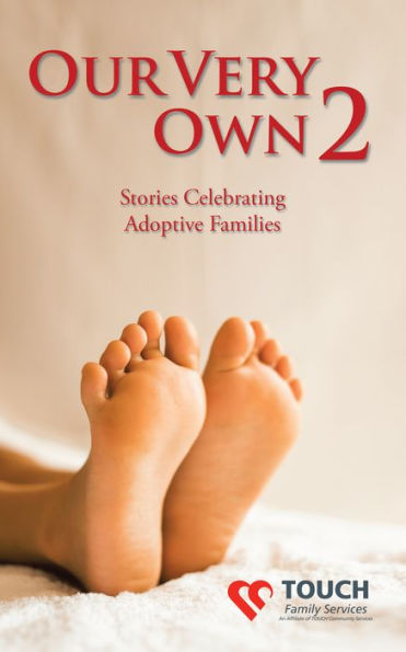 Our Very Own 2: Stories Celebrating Adoptive Families