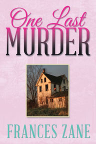 Title: One Last Murder, Author: Don Williams B.DIV.