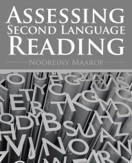 Title: Assessing Second Language Reading, Author: Nooreiny Maarof