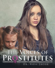 Title: The Voices of Prostitutes, Author: Dr. Rose Jacob