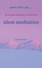 silent meditation: The Simplest Meditation on Planet Earth