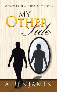 Title: My Other Side: Memoirs of a Servant of God, Author: Michael H Kutner PH.D.