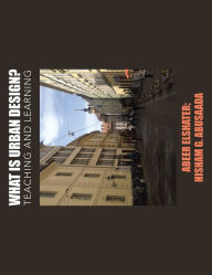 Title: What Is Urban Design?: Learning and Thought, Author: Abeer Elshater