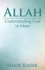 Allah: Understanding God in Islam