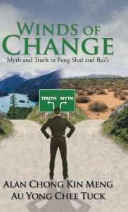 Title: Winds of Change: Myth and Truth in Feng Shui and BaZi, Author: Scott Haran