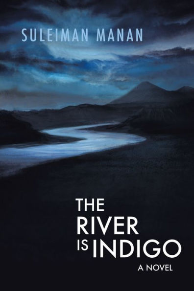 The River Is Indigo: A Novel