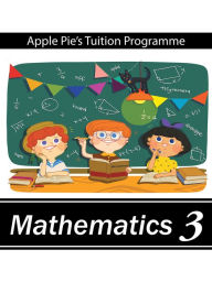 Title: Mathematics 3, Author: Apple Pie's Tuition Programme