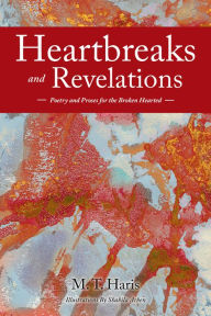 Title: Heartbreaks and Revelations: Poetry and Proses for the Broken Hearted, Author: Jorn Van Deynhoven & Temple One