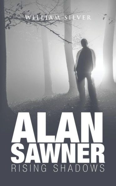 Alan Sawner: Rising Shadows