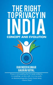 Title: The Right to Privacy in India: Concept and Evolution, Author: Gaurav Goyal