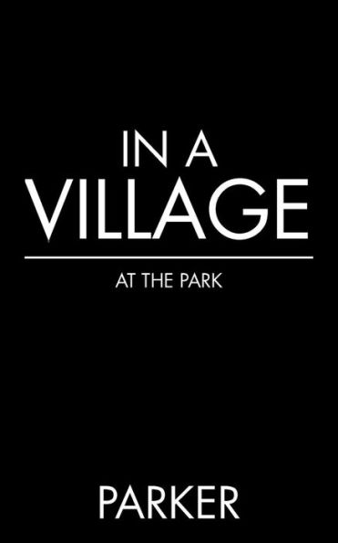 a Village: At the Park