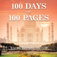 Title: 100 Days - 100 Pages, Author: RAGHUBIR LAL ANAND