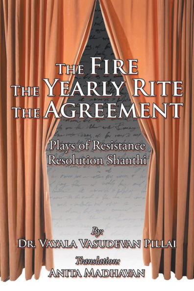 The Fire the Yearly Rite the Agreement: Plays of Resistance Resolution Shanthi