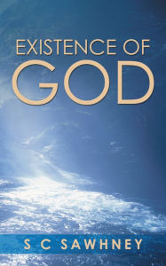 Title: Existence of God, Author: S Sawhney