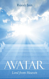Title: Avatar: Lord from Heaven, Author: Rajesh Jain