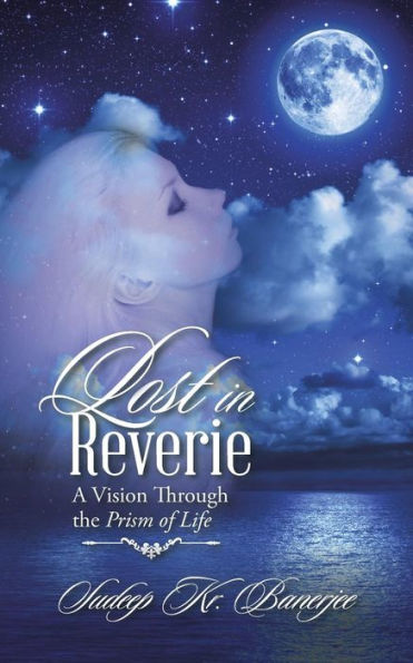 Lost Reverie: A Vision Through the Prism of Life