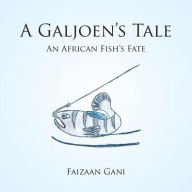 Title: A Galjoen's Tale: An African Fish's Fate, Author: PRIM