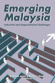 Title: Emerging Malaysia: Industrial and Organizational Challenges, Author: Kris Van D.