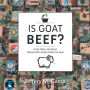 Is Goat Beef?: Tales from the Front Served with Dishes from the Rear