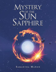 Title: Mystery of the Sun Sapphire, Author: Samantha Manon