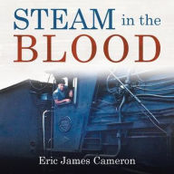 Title: Steam in the Blood, Author: Aloysuis Orekie