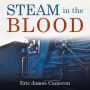 Steam in the Blood